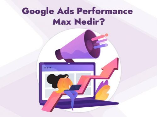 Google Ads Performance Max Nedir?